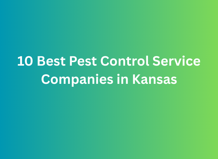 10 Best Pest Control Service Companies in Kansas